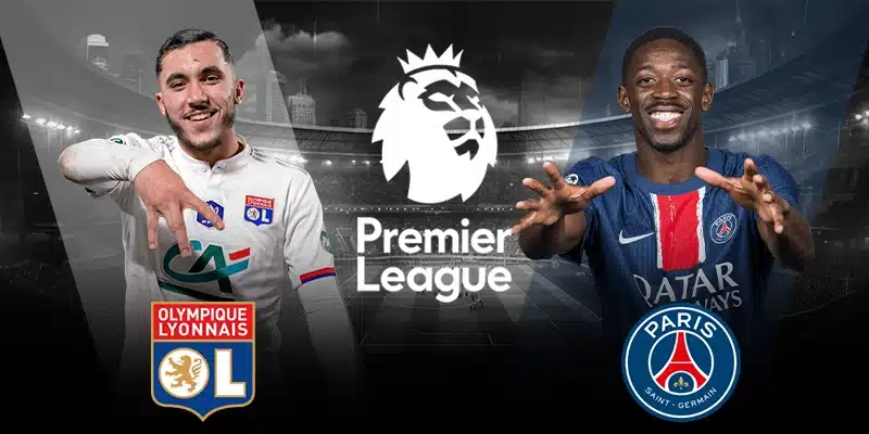Lyon vs Paris Saint Germain: Lyon Nghênh Đón Gã Khổng Lồ PSG